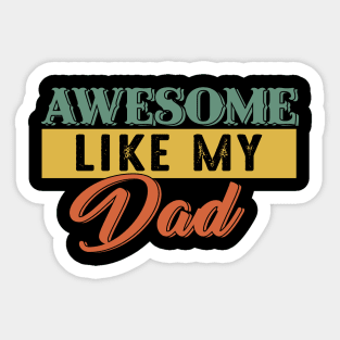 Awesome Like My Dad Costume Gift Sticker